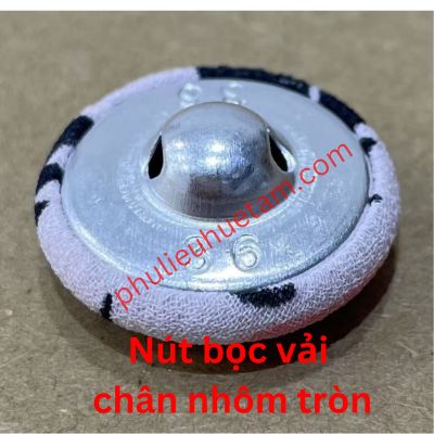 nút bọc vải chân nhôm tròn